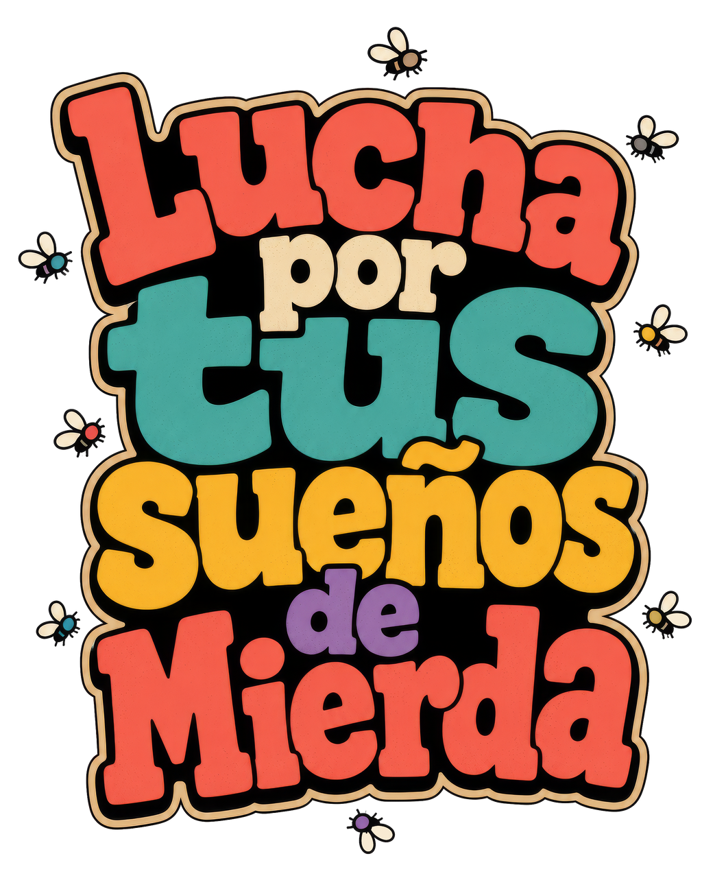 Colorful text with motivational message surrounded by cartoon bees on a white background