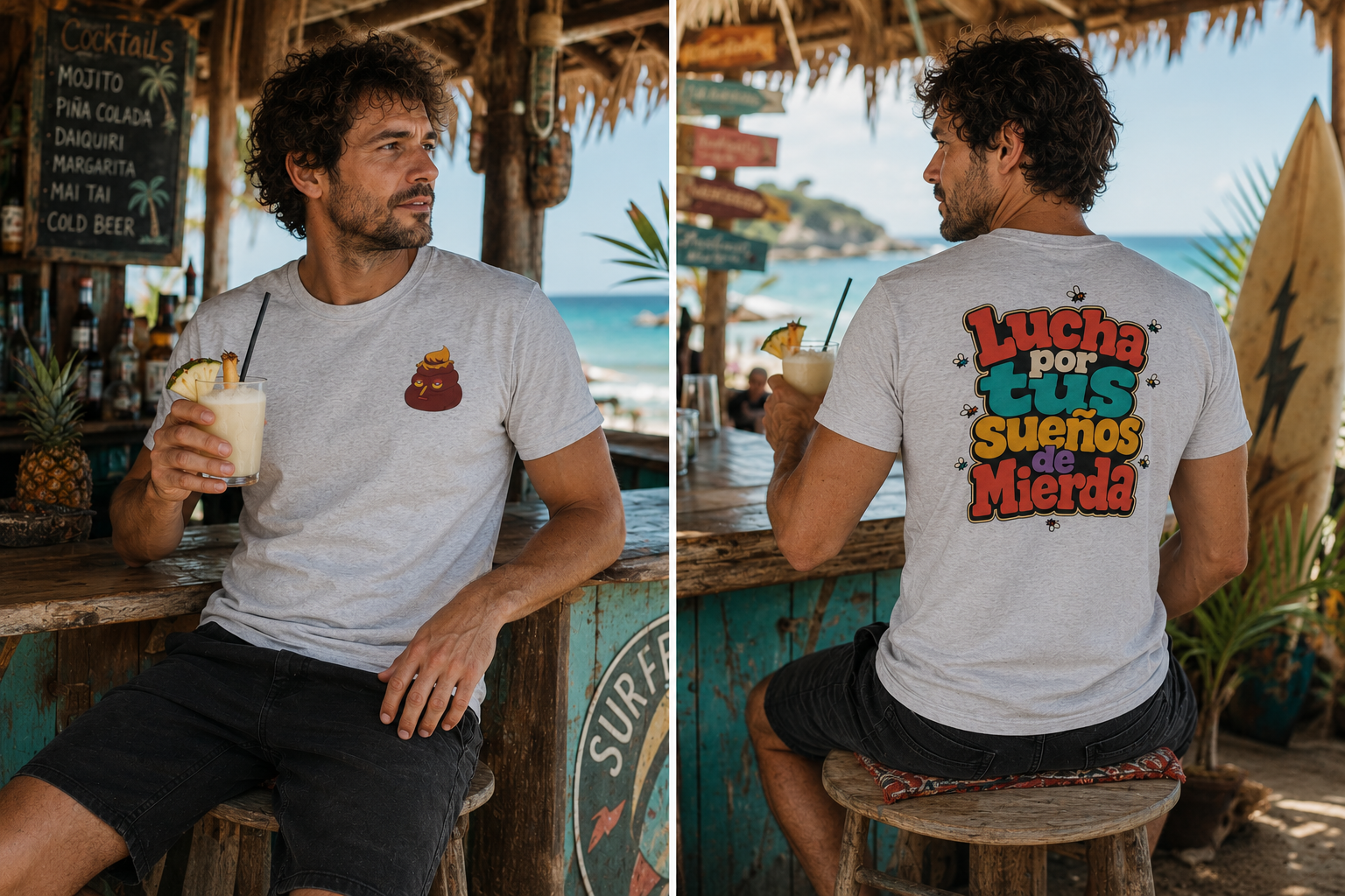 A man wearing a light gray t-shirt is shown in a split-screen view, sitting at a beach bar. The left side shows him from the front with a small brown graphic on the left chest, and the right side shows him from the back with a large colorful Spanish text graphic reading 'Lucha por tus sueños de Mierda' in red, orange, yellow, and blue.
